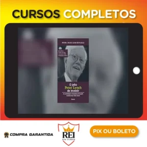 O Jeito Peter Lynch de Investir - Peter Lynch