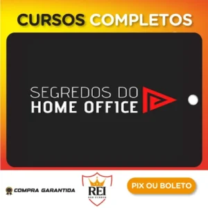 Os Segredos do Home Office - Eduardo Borges