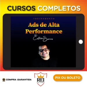 Treinamento Ads de Alta Performance - Estevão Soares