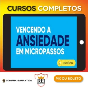 Vencendo a Ansiedade em Micropassos 2.0 - Eurekka