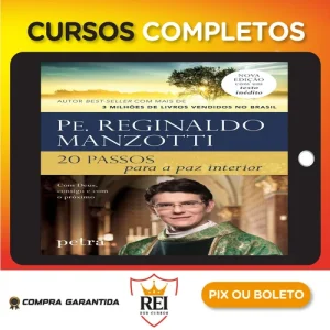 20 Passos para a Paz Interior - Padre Reginaldo Manzotti