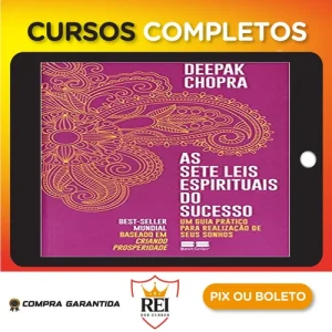 As Sete Leis Espirituais do Sucesso - Deepak Chopra