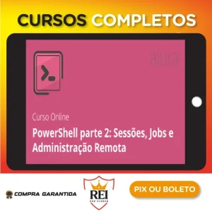 PowerShell II: Sessões, Jobs e Administração Remota - Alura