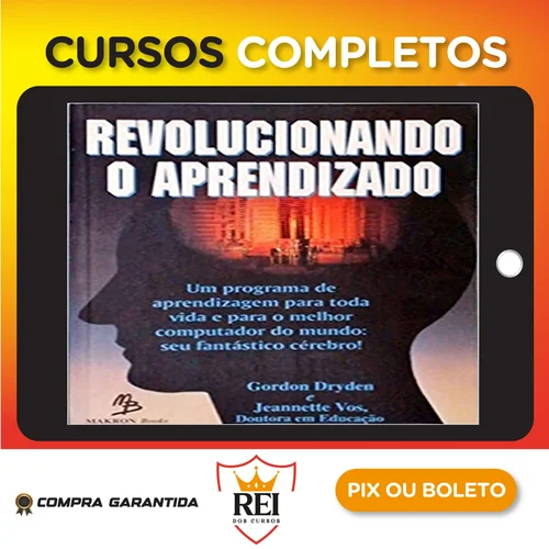 Revolucionando o Aprendizado - Gordon Dryden e Jeannette Vos