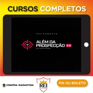 Treinamento Além Da Prospecção 2.0 - Caroline Almeida
