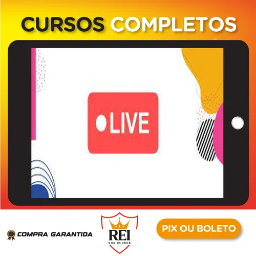 Aprenda a fazer lives - Thiago Butti Dias da Cunha