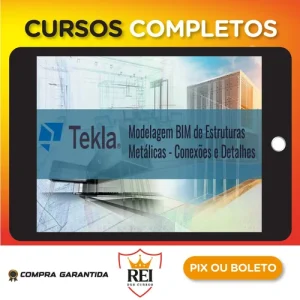 Tekla Structures: Modelagem Bim de Estruturas Metálicas Conexões e Detalhes - Trimble
