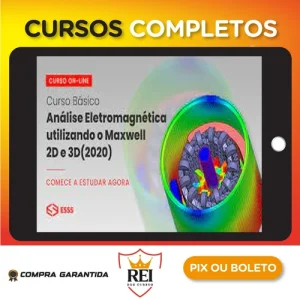 Curso Básico de Análise Eletromagnética Utilizando o Maxwell 2D e 3D com Ansys - Esss