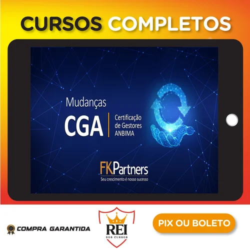 Certificação de Gestores ANBIMA (CGA) - FK Partners