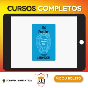 The Practice: Shipping Creative Work - Seth Godin [Audiobook + Ebook] [INGLÊS]