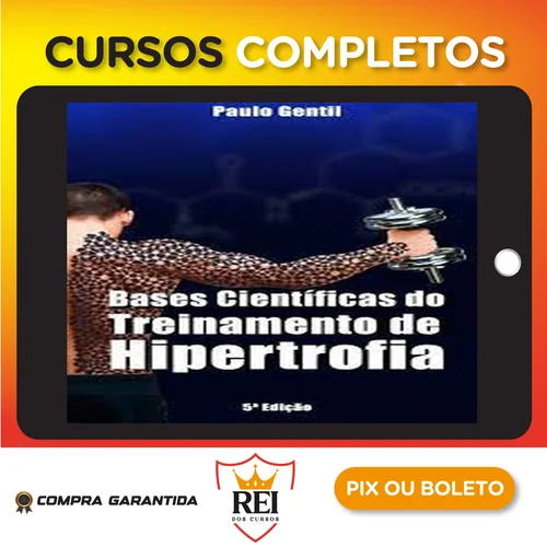 Bases Científicas do Treinamento de Hipertrofia - Paulo Gentil