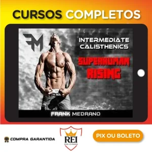 Calisthenics Beginner to Intermediate - Frank Medrano [INGLÊS]