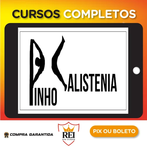 Curso de Calistenia - Pinho Júnior