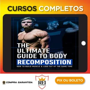 The Ultimate Guide To Body Recomposition - Jeff Nippard [INGLÊS]