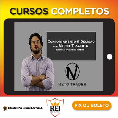 Comportamento e Decisão - Neto Trader