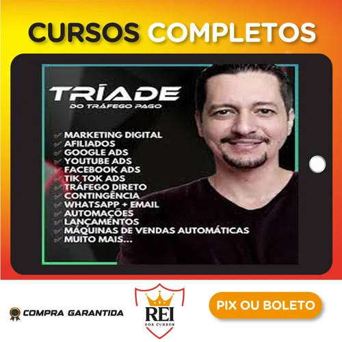 A Tríade do Tráfego Pago - Almir de Almeida Junior