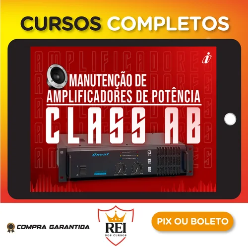 Especialista em manutenção de Amplificadores de audio - Classe A, AB e D